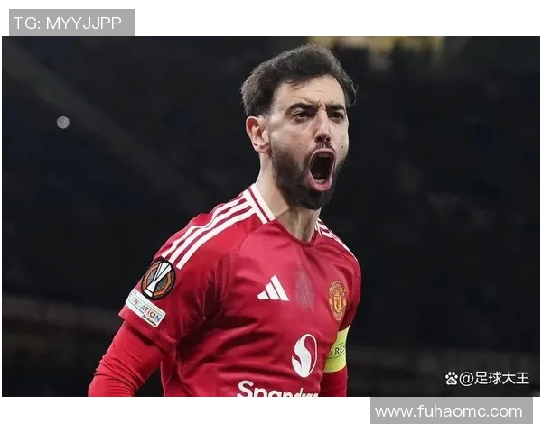 布鲁诺费尔南德斯如何引领曼联重回巅峰之路