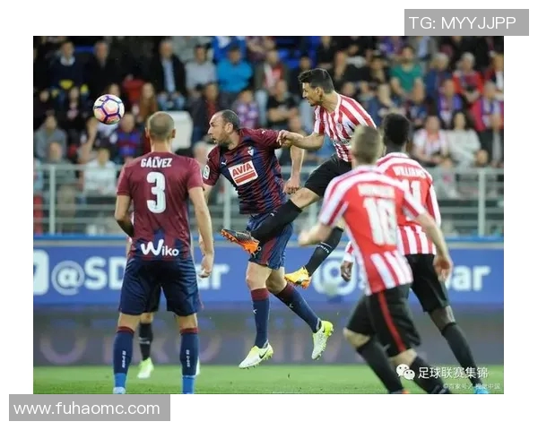 毕尔巴鄂竞技对阵埃瓦尔的精彩赛果分析与比赛回顾